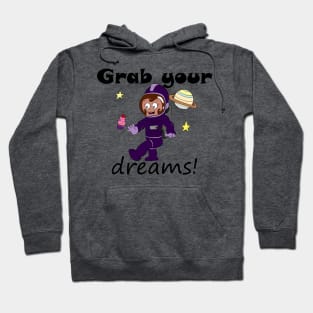 Grab Your Dreams! Hoodie